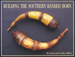 Building The Southern Banded Horn by Scott & Cathy Sibley